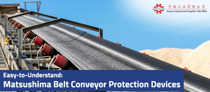 Easy-to-Understand: Matsushima Belt Conveyor Protection Devices